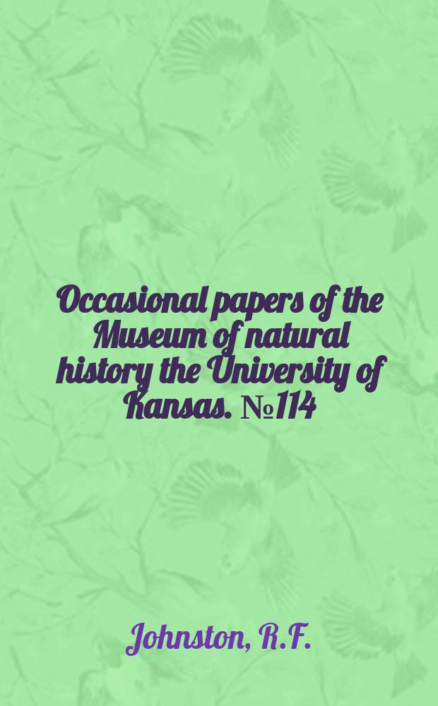 Occasional papers of the Museum of natural history the University of Kansas. №114 : Reproductive ecology of the feral pigeon