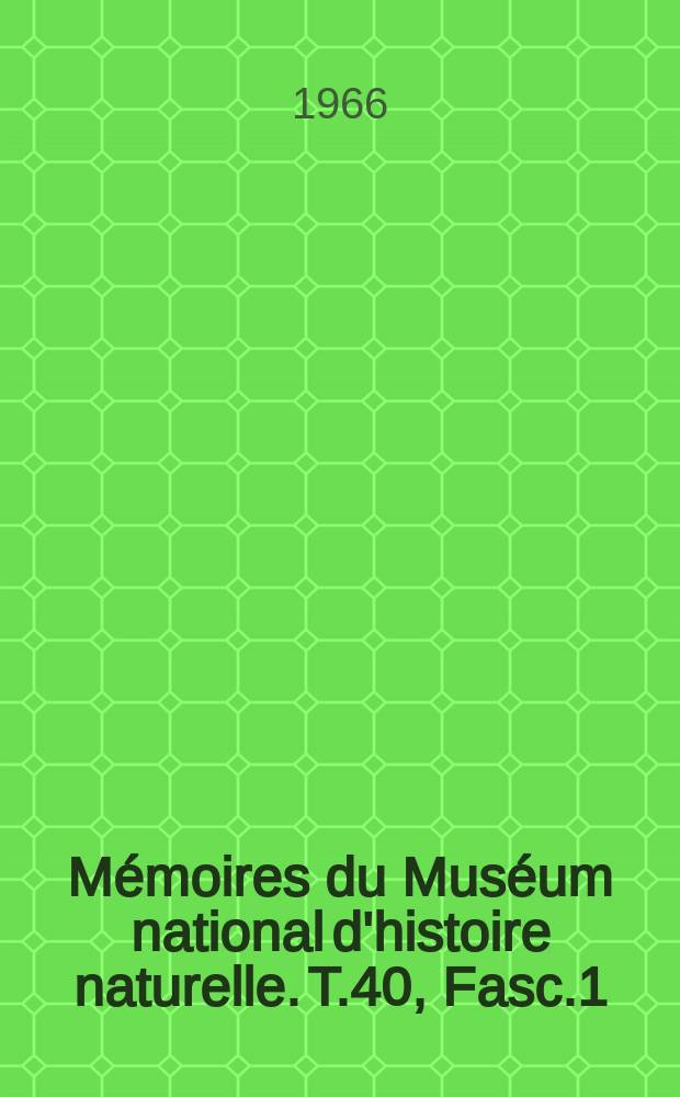 Mémoires du Muséum national d'histoire naturelle. T.40, Fasc.1 : Mollusques de Madagascar ...