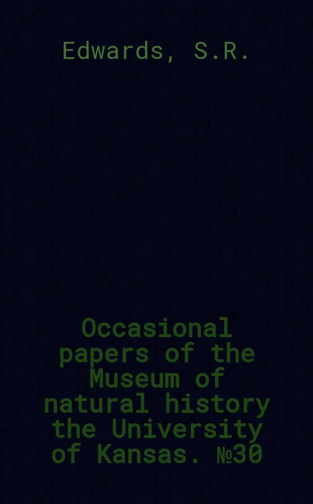 Occasional papers of the Museum of natural history the University of Kansas. №30 : Taxonomic notes on South American