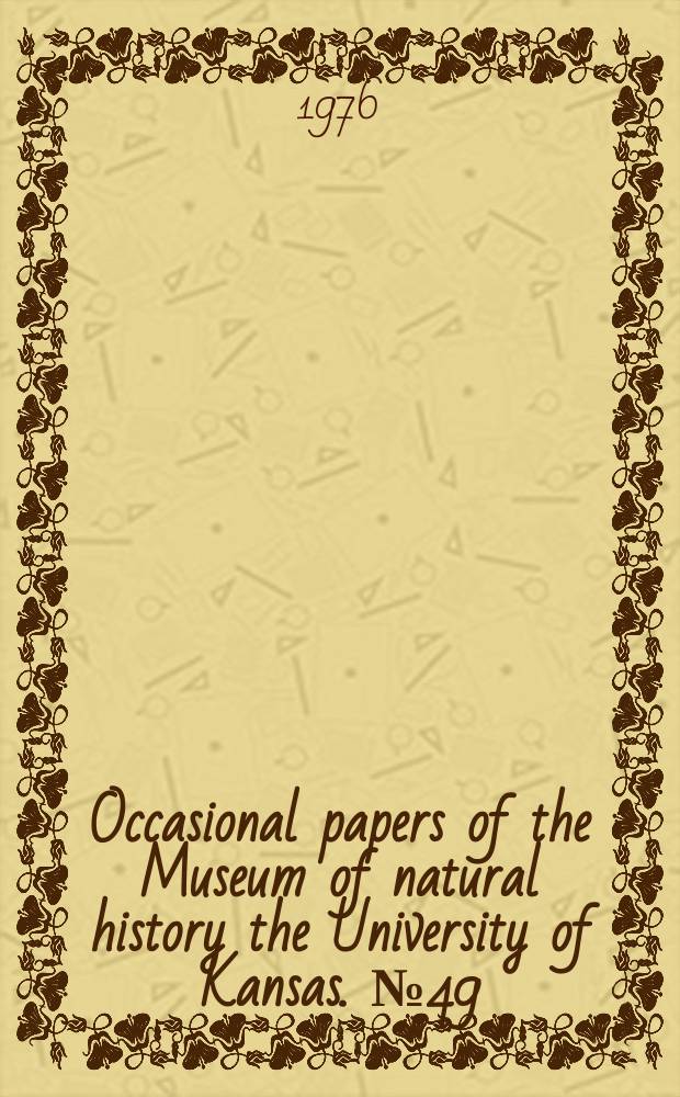 Occasional papers of the Museum of natural history the University of Kansas. №49 : Internal oral features in Hylaregilla