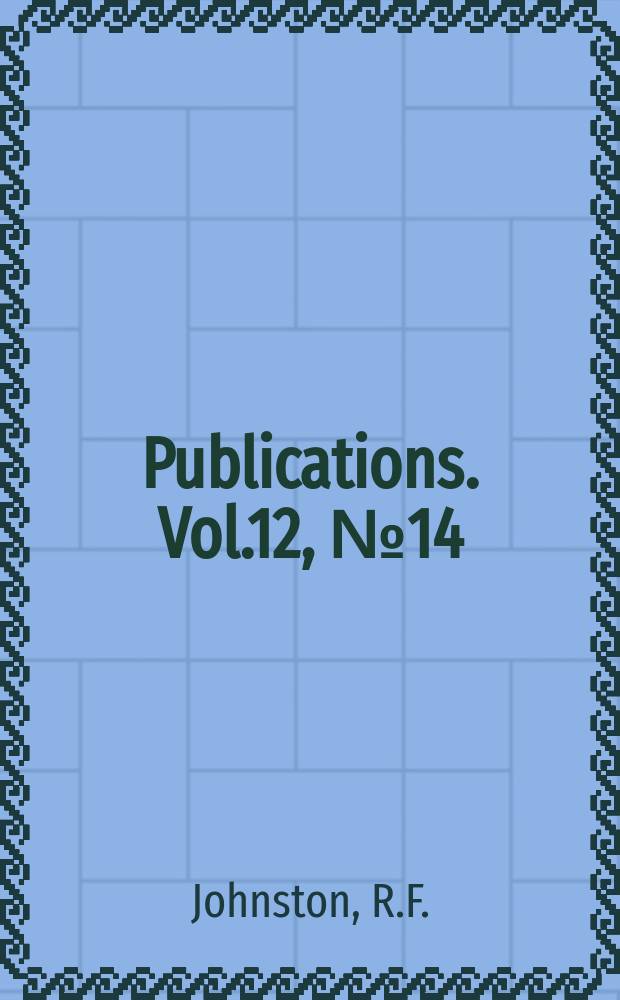 [Publications]. Vol.12, №14 : The breeding birds of Kansas