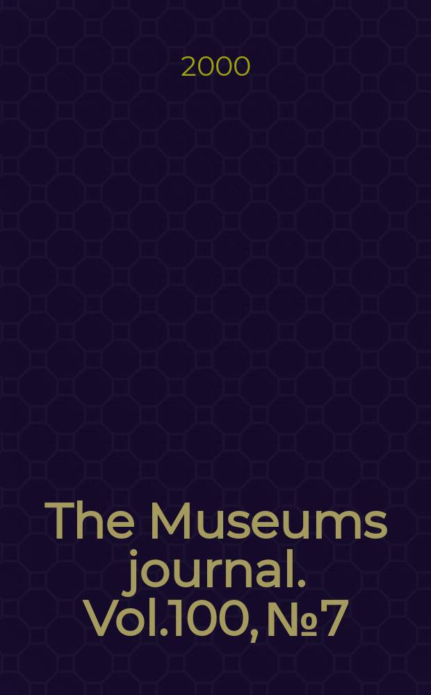 The Museums journal. Vol.100, №7