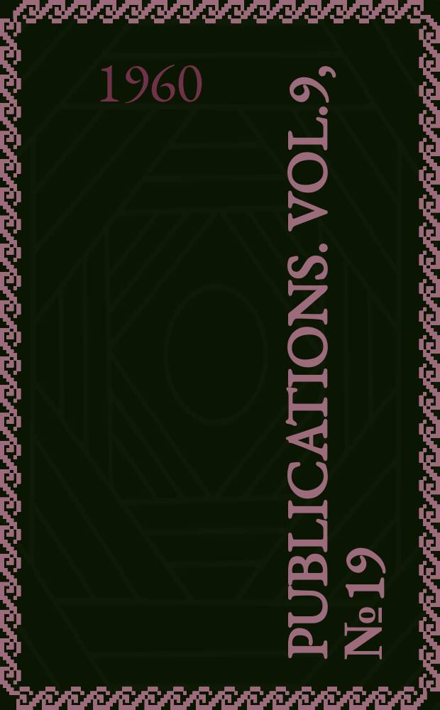 [Publications]. Vol.9, №19 : Records of harvest mice, Reithrodontomys, from Central America, with description of a new subspecies from Nicaragua