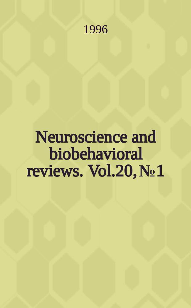 Neuroscience and biobehavioral reviews. Vol.20, №1 : Society for the study of ingestive behavior. Independent meeting (2;1994:Hamilton, Canada)