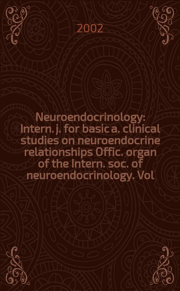 Neuroendocrinology : Intern. j. for basic a. clinical studies on neuroendocrine relationships Offic. organ of the Intern. soc. of neuroendocrinology. Vol.75, №4