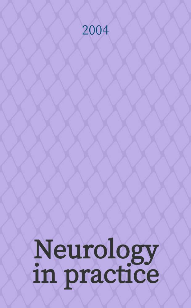 Neurology in practice : Contin. education suppl. to J. of neurology, neurosurgery & psychiatry. Iss.16 : Neuro- ophthalmology and neuro- otology