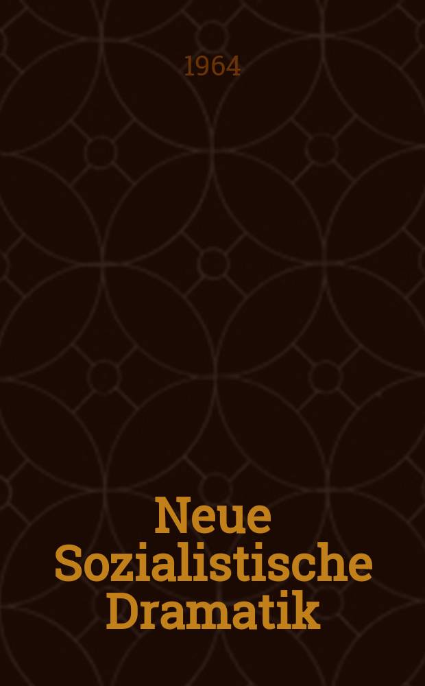 Neue Sozialistische Dramatik : Hrsg. vom Min. für Kultur der DDR, Sektor Theater. Erscheint als Beil zu "Theater der Zeit". 19 : Untern Wind der Jahre