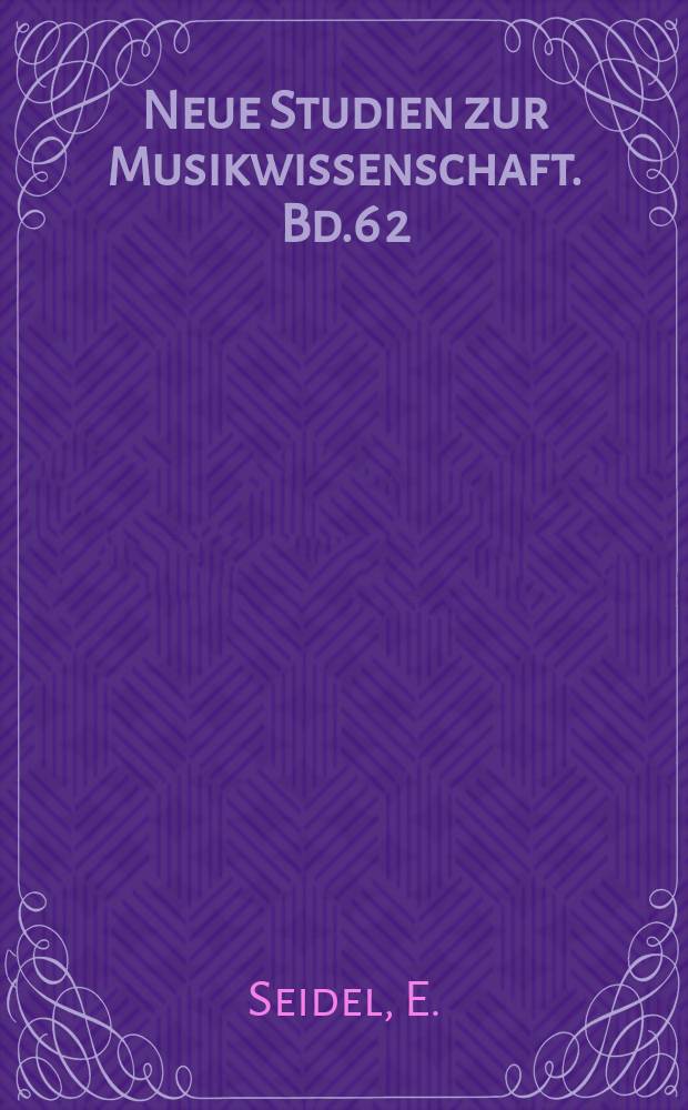 Neue Studien zur Musikwissenschaft. Bd.6[2] : Johann Sebastian Bachs