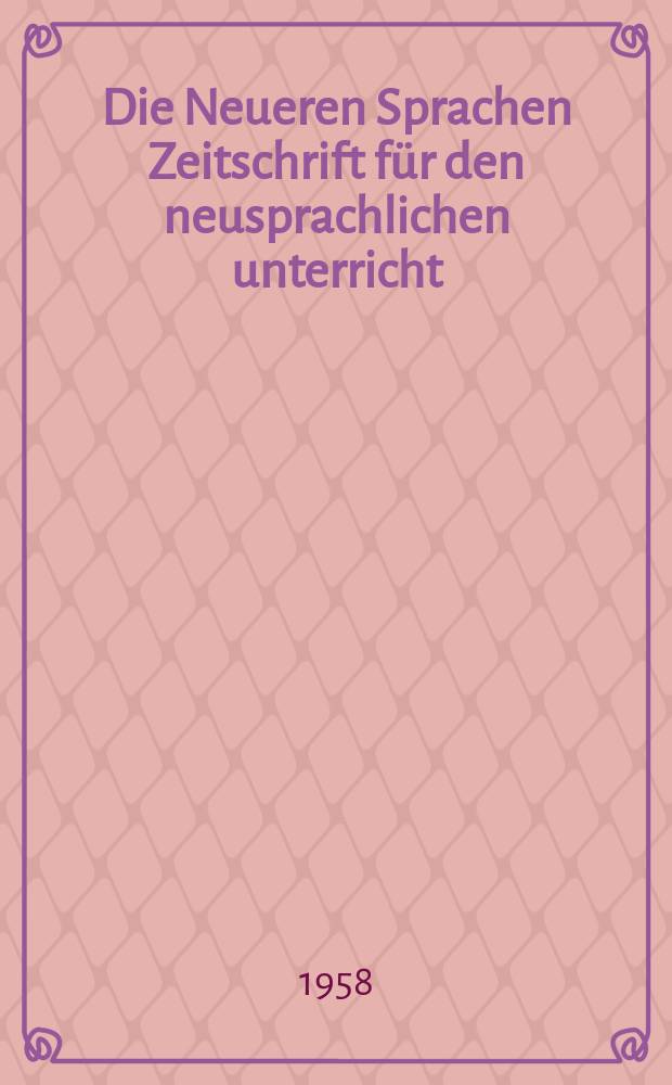 Die Neueren Sprachen Zeitschrift für den neusprachlichen unterricht : Die Zeitschrift bilden die Fortsetzung der Phonetischen Studien. Bd.7, H.2