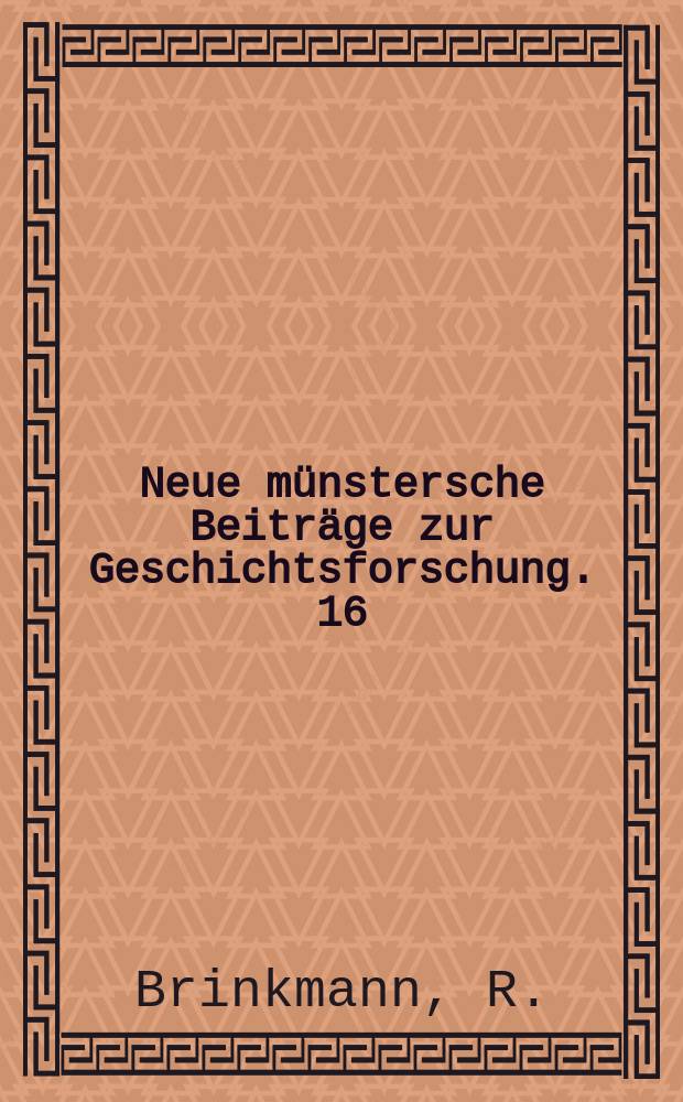 Neue münstersche Beiträge zur Geschichtsforschung. 16(28) : Studien zur Verfassung der Meiergüter im Fürstentum Paderborn