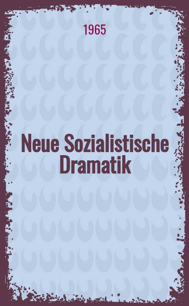 Neue Sozialistische Dramatik : Hrsg. vom Min. für Kultur der DDR, Sektor Theater. Erscheint als Beil zu "Theater der Zeit". 29 : Bill Brook