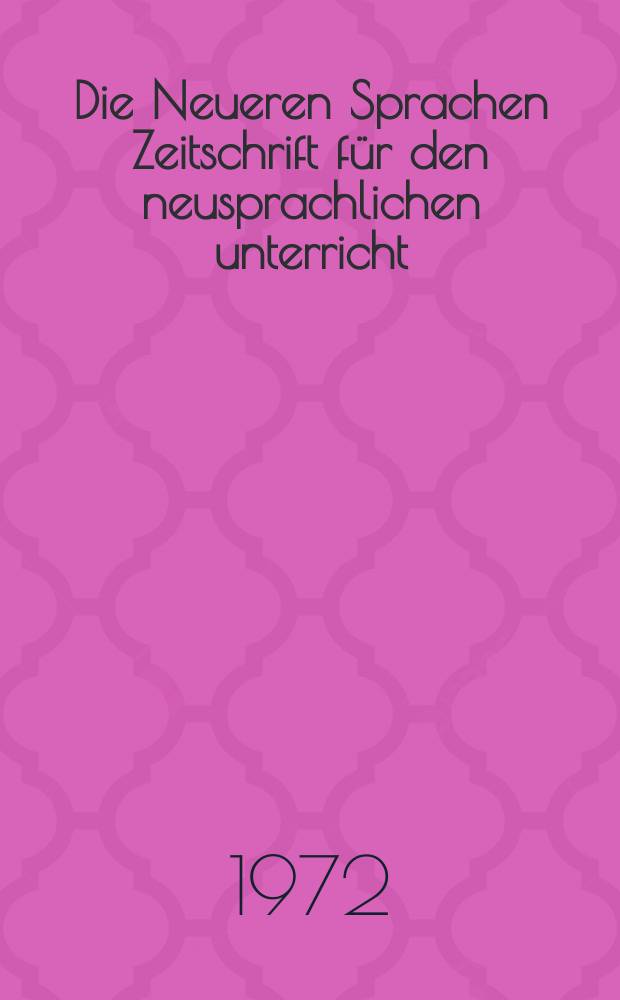 Die Neueren Sprachen Zeitschrift für den neusprachlichen unterricht : Die Zeitschrift bilden die Fortsetzung der Phonetischen Studien. Bd.21(71), H.11