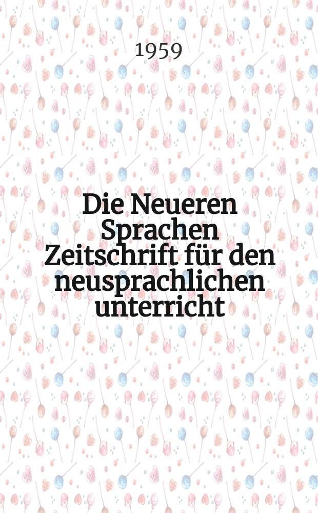 Die Neueren Sprachen Zeitschrift für den neusprachlichen unterricht : Die Zeitschrift bilden die Fortsetzung der Phonetischen Studien. Bd.8, H.1