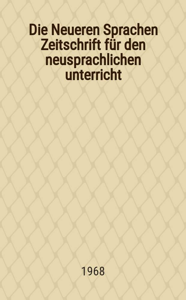 Die Neueren Sprachen Zeitschrift f&uuml;r den neusprachlichen unterricht : Die Zeitschrift bilden die Fortsetzung der Phonetischen Studien. Bd.17(67), H.8