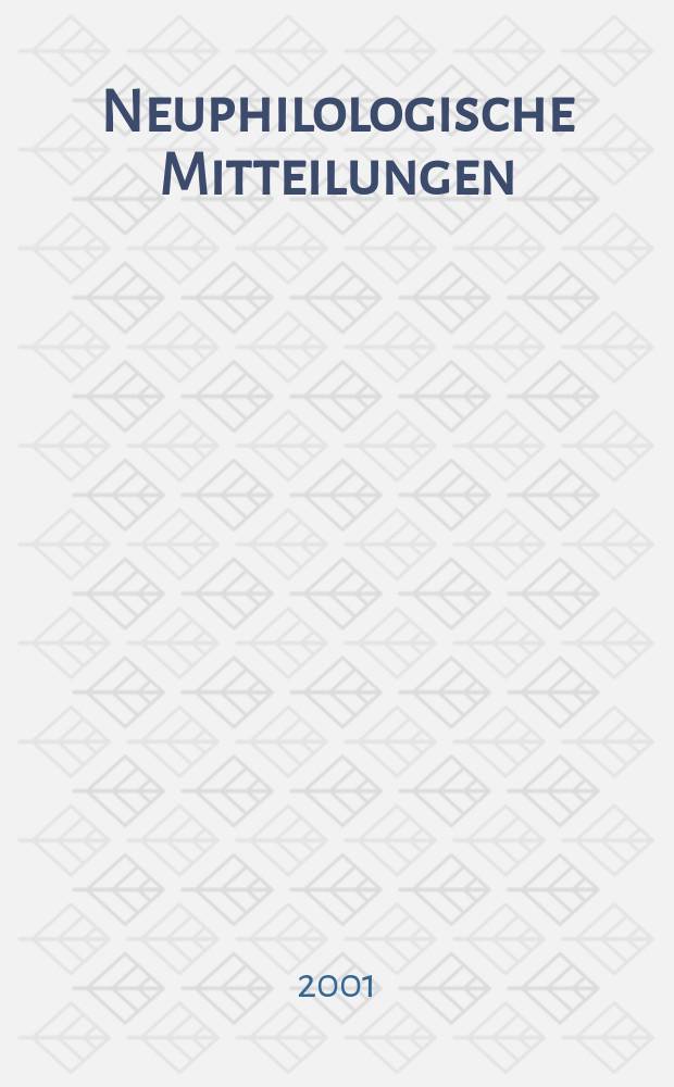 Neuphilologische Mitteilungen : Hrsg. vom Neuphilologischen Verein in Helsingfors Jährlich & Nummern. Jg.102 2001, №2