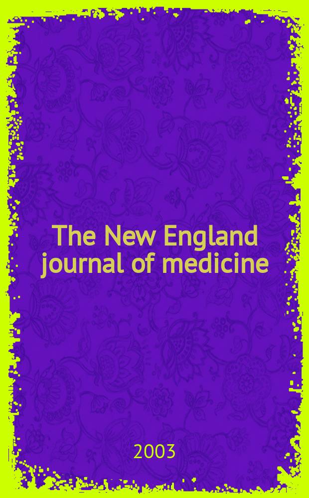 The New England journal of medicine : Formerly the Boston medical a. surgical journal. Vol.348, №23