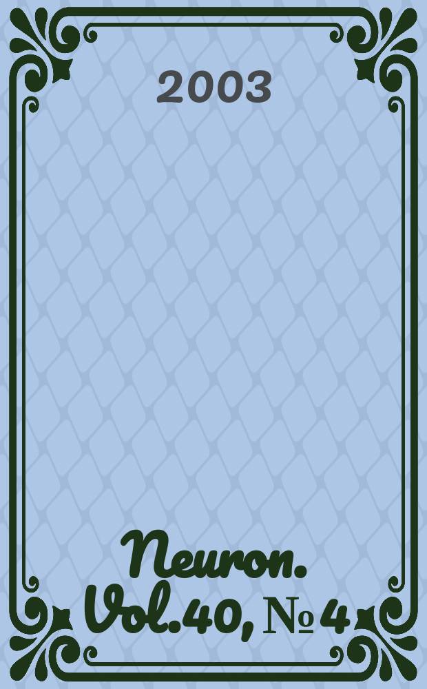 Neuron. Vol.40, №4