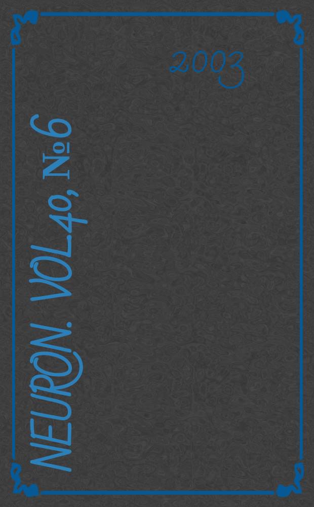 Neuron. Vol.40, №6
