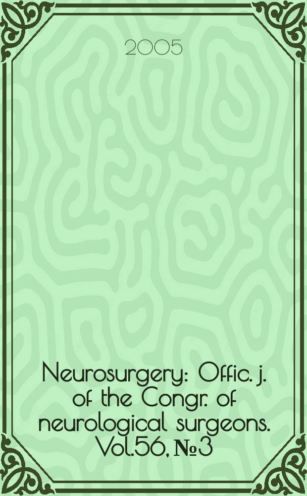 Neurosurgery : Offic. j. of the Congr. of neurological surgeons. Vol.56, №3