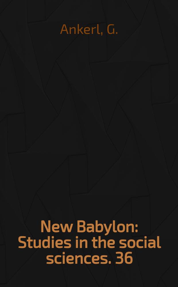 New Babylon : Studies in the social sciences. 36 : Experimental sociology of architecture