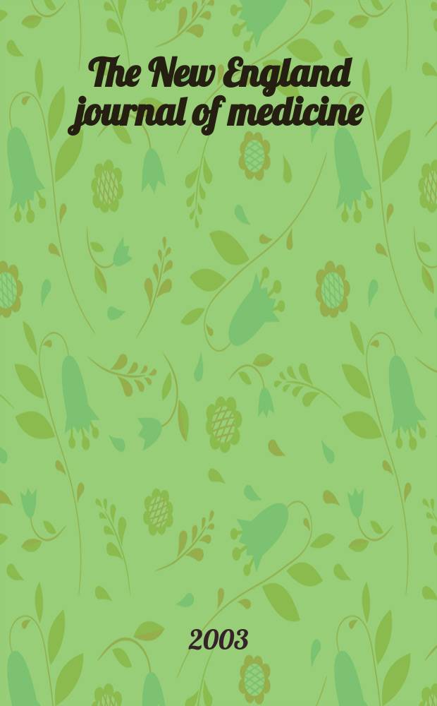 The New England journal of medicine : Formerly the Boston medical a. surgical journal. Vol.349, №13