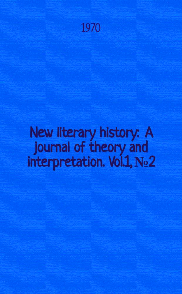 New literary history : A journal of theory and interpretation. Vol.1, №2 : A symposium on periods