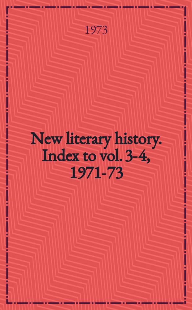 New literary history. Index to vol. 3-4, 1971-73
