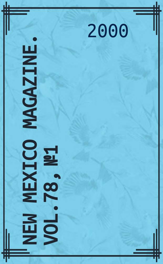 New Mexico magazine. Vol.78, №1
