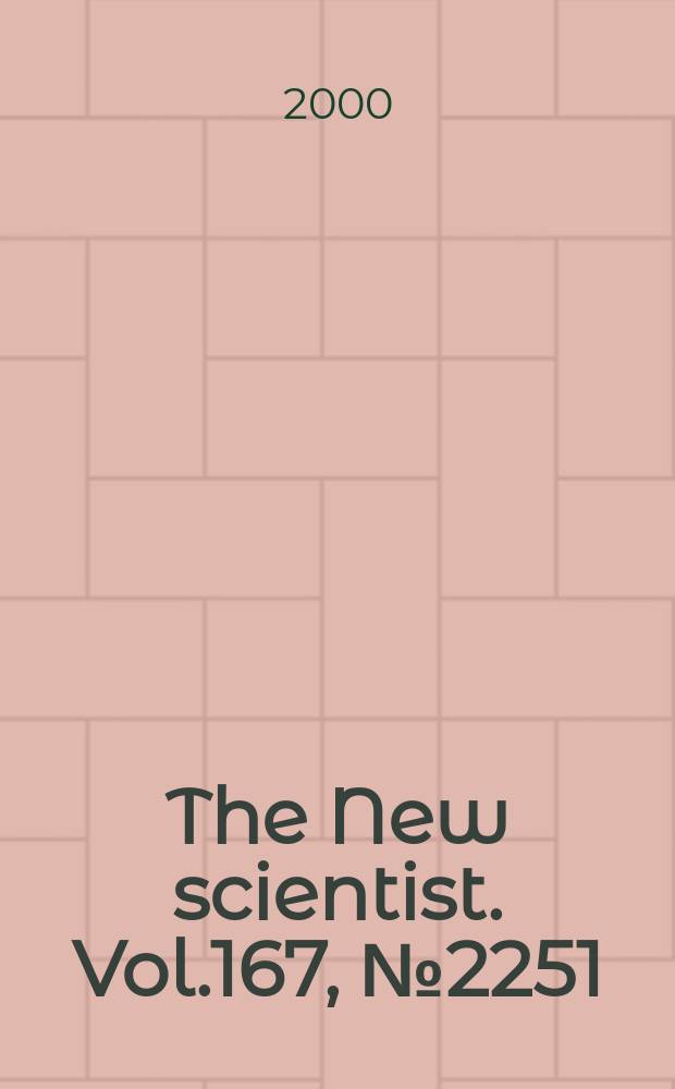 The New scientist. Vol.167, №2251