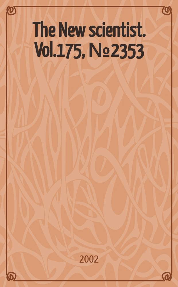 The New scientist. Vol.175, №2353