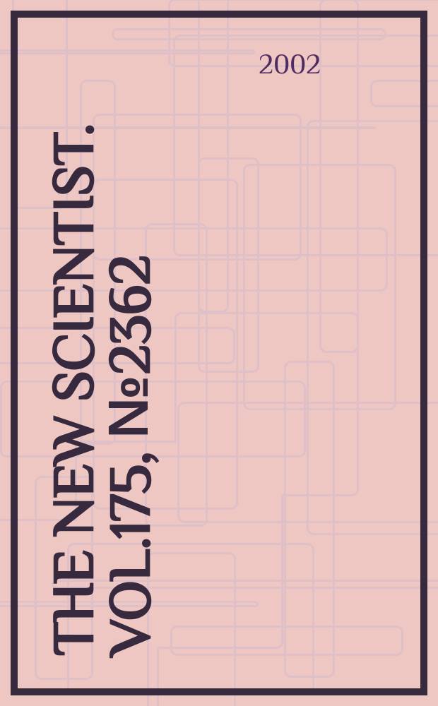 The New scientist. Vol.175, №2362