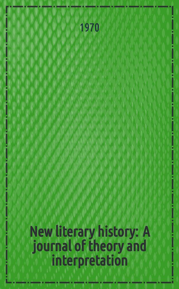 New literary history : A journal of theory and interpretation