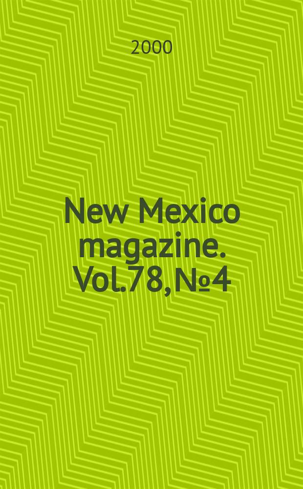 New Mexico magazine. Vol.78, №4