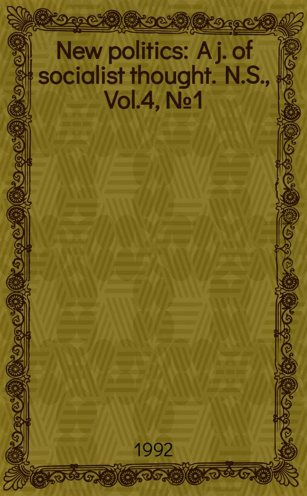 New politics : A j. of socialist thought. N.S., Vol.4, №1(13)