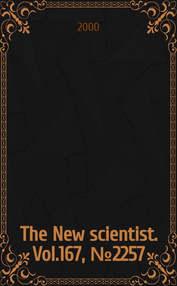 The New scientist. Vol.167, №2257
