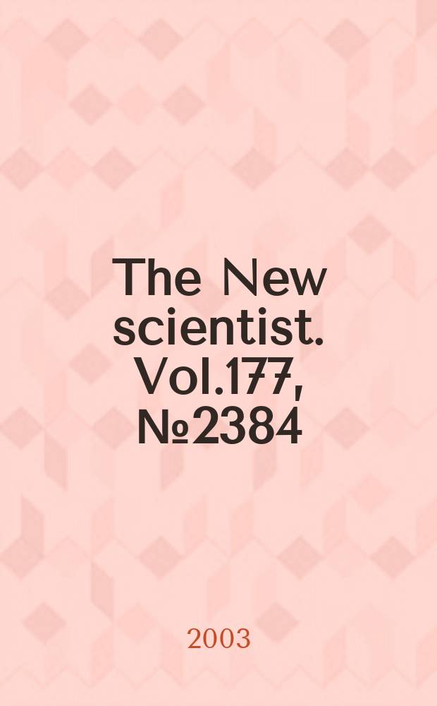 The New scientist. Vol.177, №2384
