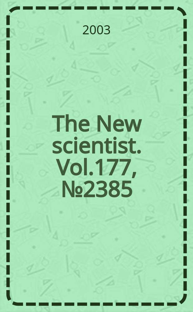 The New scientist. Vol.177, №2385