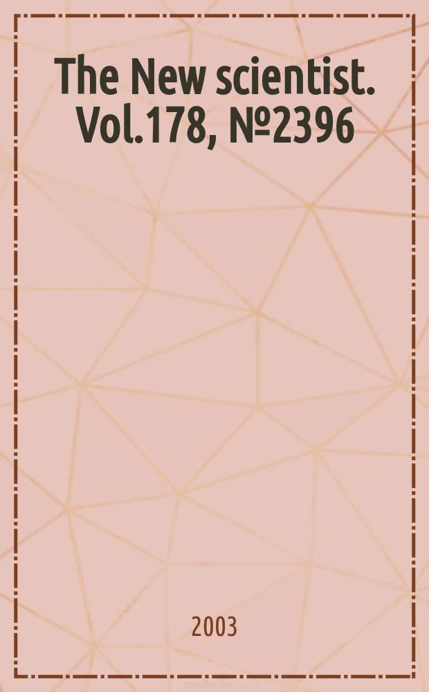 The New scientist. Vol.178, №2396