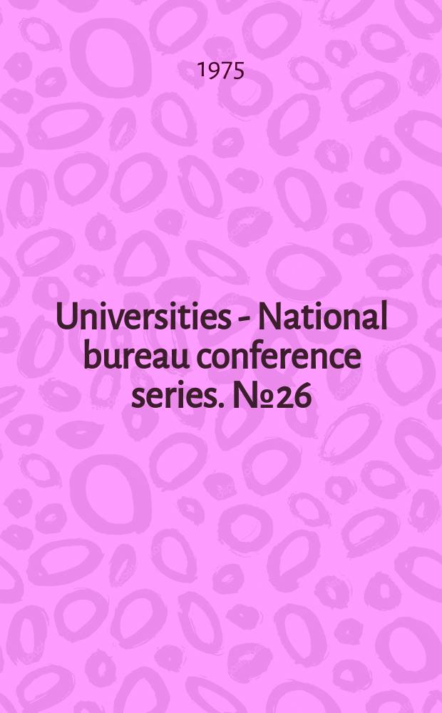 Universities - National bureau conference series. №26 : Economic analysis of environmental problems