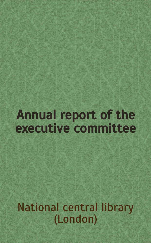 Annual report of the executive committee