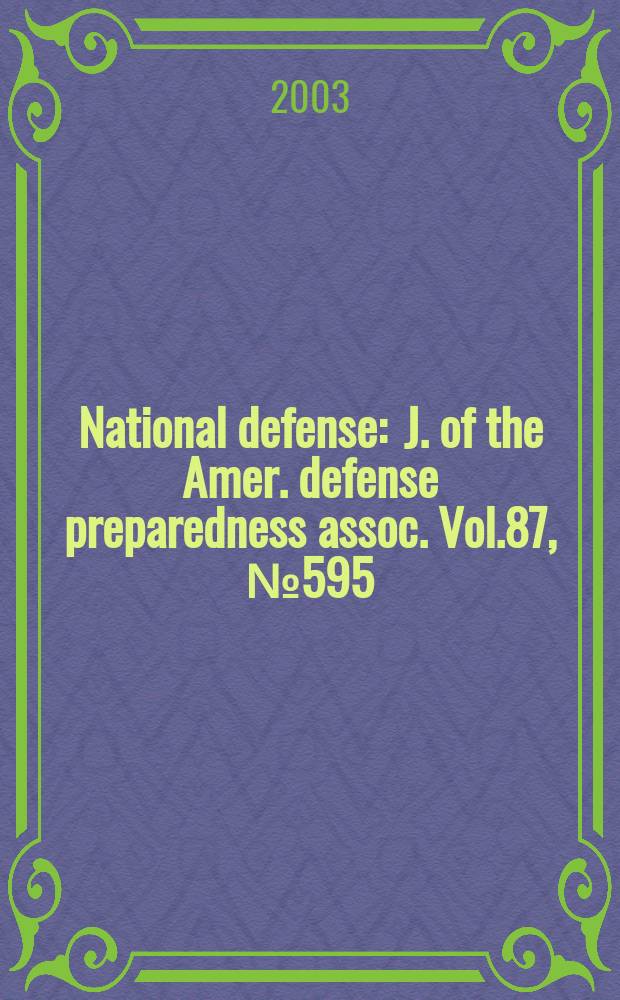 National defense : J. of the Amer. defense preparedness assoc. Vol.87, №595