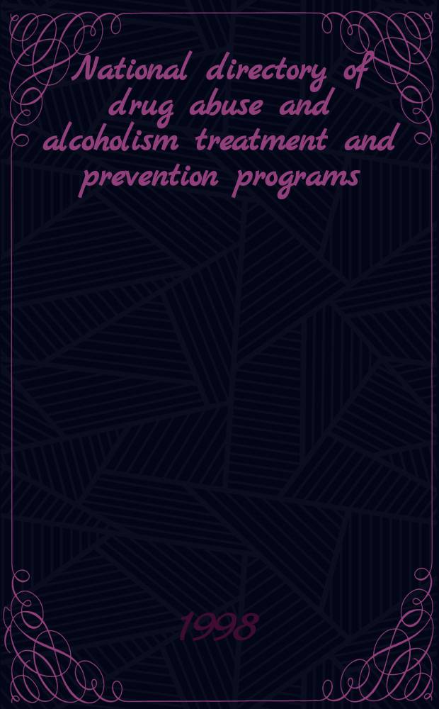 National directory of drug abuse and alcoholism treatment and prevention programs