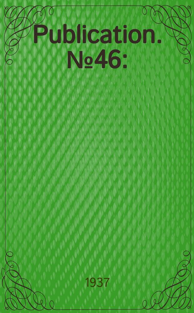 Publication. №46 : (Instructions for care and operation of transformers