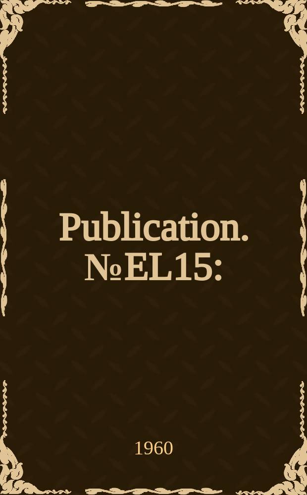 Publication. №EL15 : (AETC - EEI - NEMA Standards for thermal demand meters)