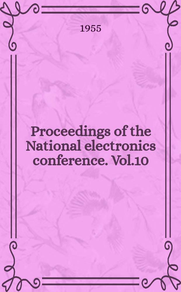 Proceedings of the National electronics conference. Vol.10 : 1954
