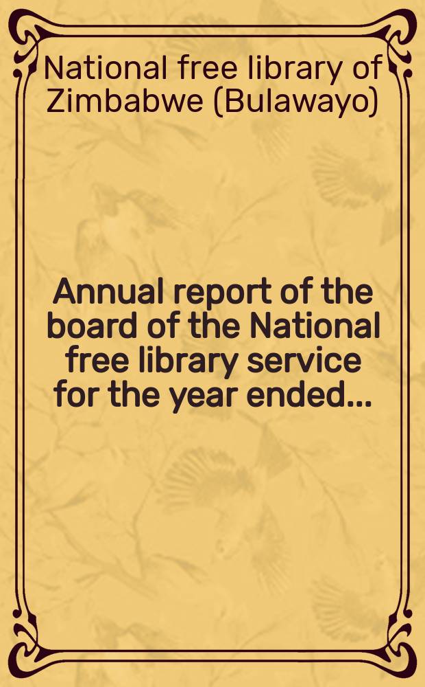 Annual report of the board of the National free library service for the year ended ...