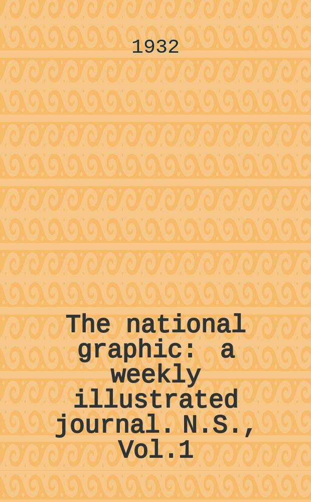 The national graphic : a weekly illustrated journal. N.S., Vol.1(135), №12 (3266)