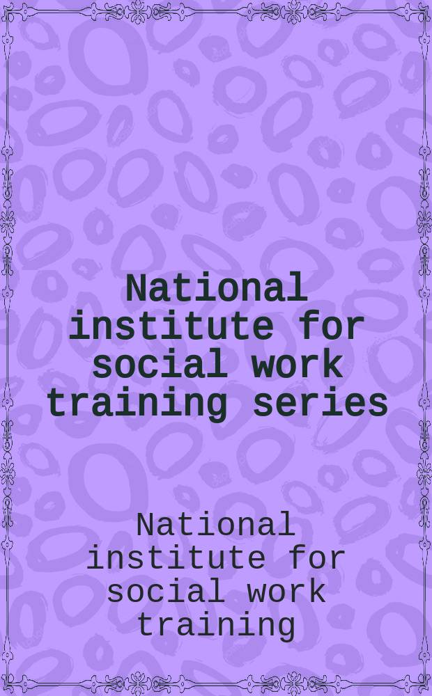 National institute for social work training series