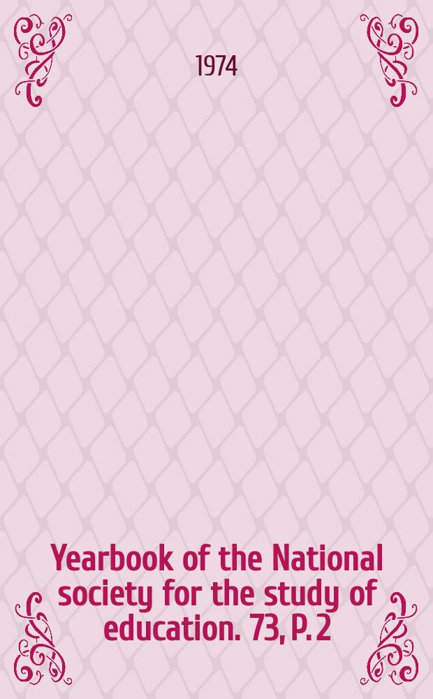 Yearbook of the National society for the study of education. 73, P. 2 : Uses of the sociology of education
