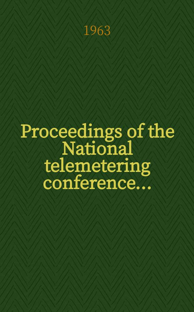 Proceedings of the National telemetering conference .. : Albuquerque, NM, May 20,21,22